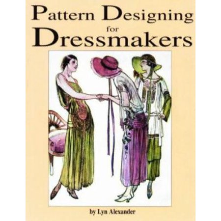 Pre-Owned Pattern Designing for Dressmakers (Paperback) 0875885365 9780875885360