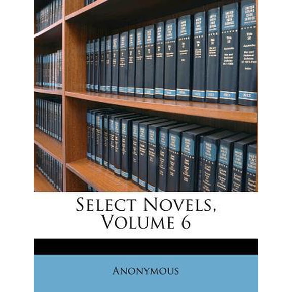 Select Novels, Volume 6 Paperback