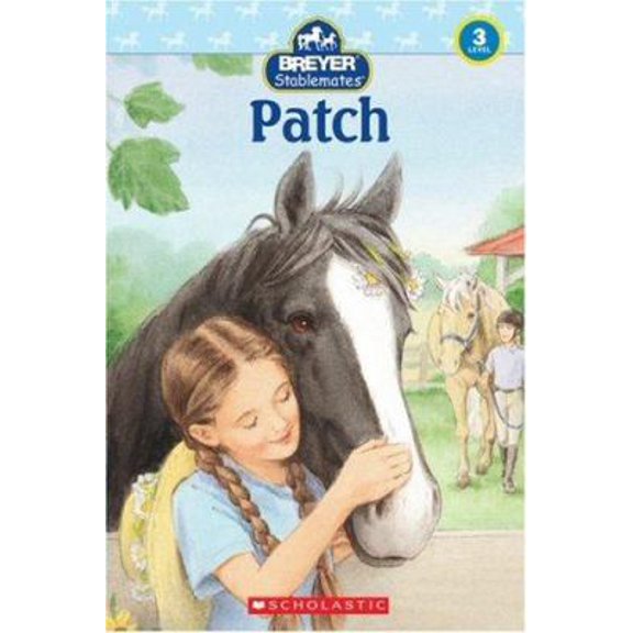 Pre-Owned Stablemates: Patch (Scholastic Reader, Level 3) (Paperback) 0439722403 9780439722407