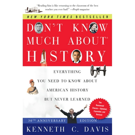 Pre-Owned Don't Know Much about History: Everything You Need to Know about American History But Never Learned (Paperback) 0061960543 9780061960543