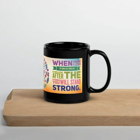 

GloWell Designs - Black Glossy Mug - Motivational Quote - Bend Like A Willow