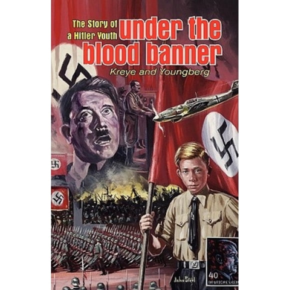 Bannière sous le Sang: l'Histoire d'Un Jeune Hitler