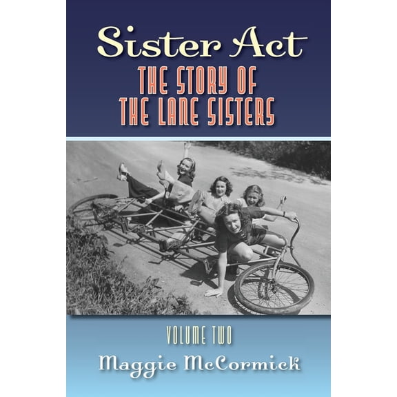 Sister Act: The Story of the Lane Sisters Volume Two, (Paperback)