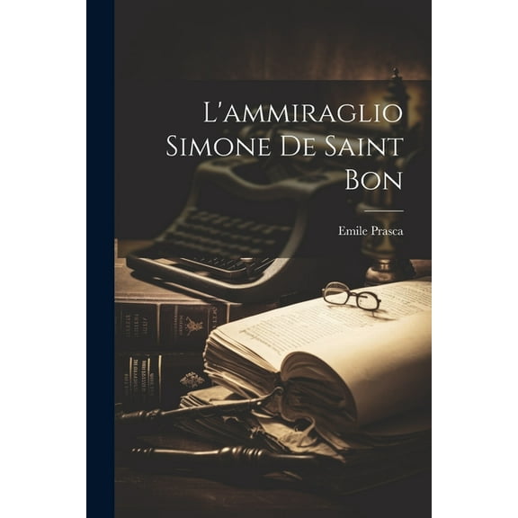 L'ammiraglio Simone De Saint Bon (Paperback)