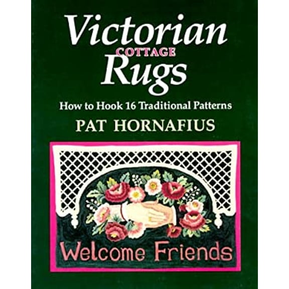 Pre-Owned Victorian Cottage Rugs: How to Hook 16 Traditional Patterns (Paperback) 0811725936 9780811725934