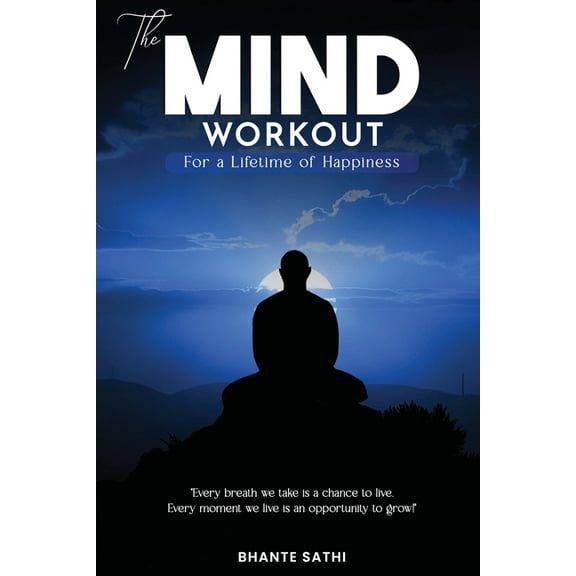 The Mind Workout: For a Lifetime of Happiness, (Paperback)