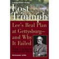 thumbnail image 1 of Lost Triumph: Lee's Real Plan at Gettysburg--And Why It Failed, 1 of 1