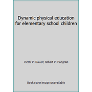 Dynamic physical education for elementary school children, Used [Hardcover]