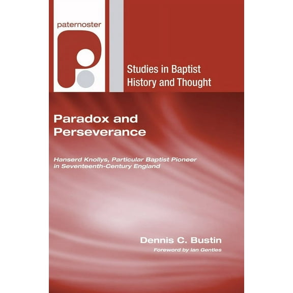 Studies in Baptist History and Thought: Paradox and Perseverance (Paperback)