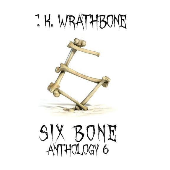 Six Bone: Anthology 6, (Hardcover)