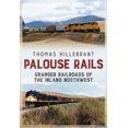 thumbnail image 1 of Palouse Rails: Granger Railroads of the Inland Northwest, 1 of 1