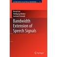 thumbnail image 1 of Bandwidth Extension of Speech Signals (Lecture Notes in Electrical Engineering), 1 of 1