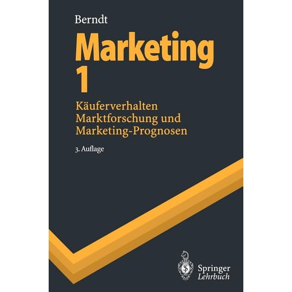 Springer-Lehrbuch Marketing 1: Käuferverhalten, Marktforschung Und Marketing-Prognosen, (Paperback)