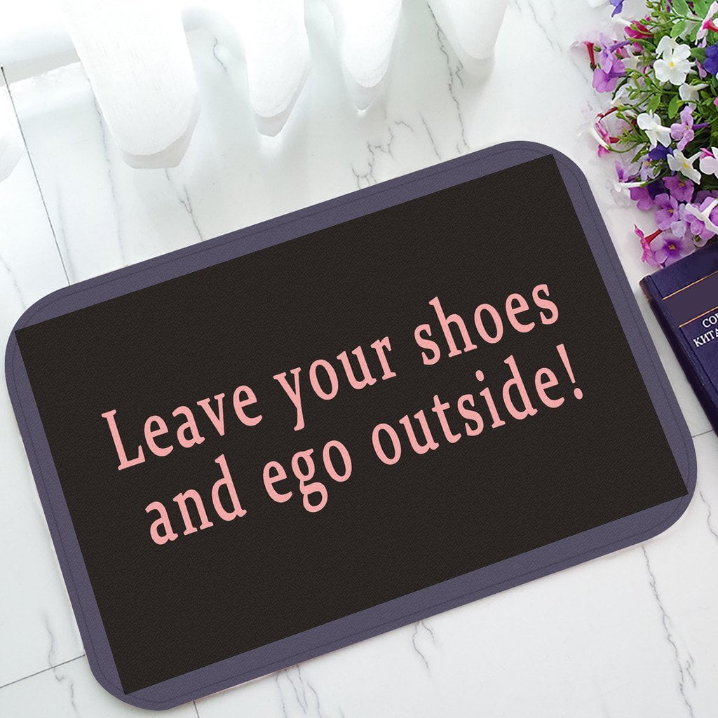 ZKGK Leave Your Shoes And Ego Outside NonSlip Doormat Indoor/Outdoor