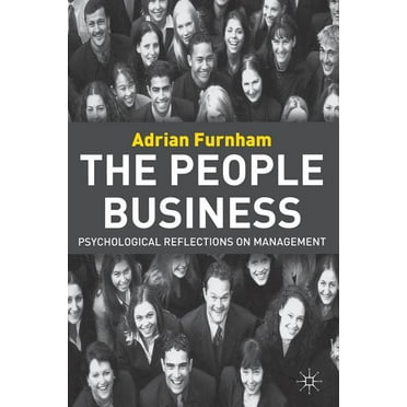 The People Business: Psychological Reflections on Management, (Paperback)