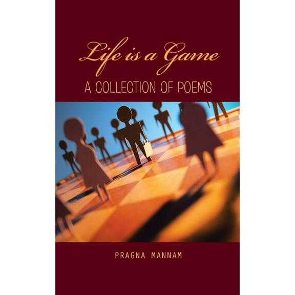 Life is a Game: A Collection of Poems (Paperback)