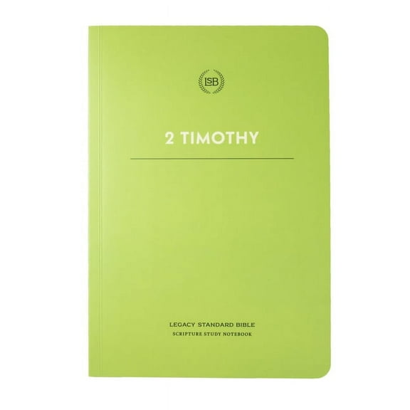 LSB Legacy Standard Bible Scripture Study Notebook: 2 Timothy-Softcover