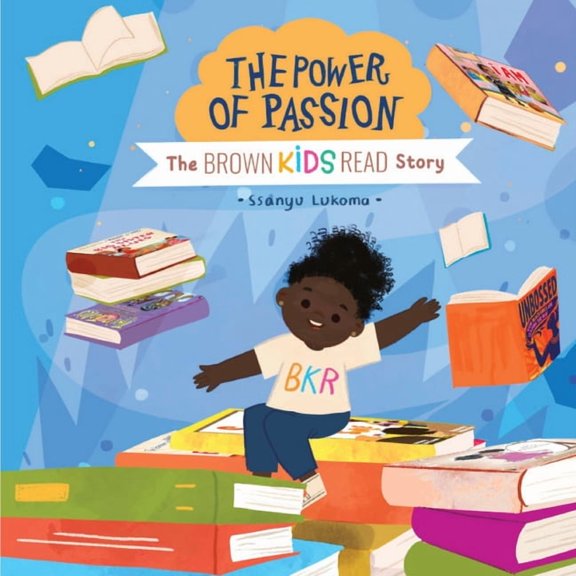 The Power of Passion: The Brown Kids Read Story, (Paperback)