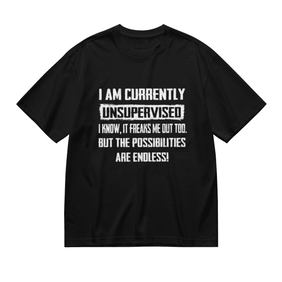 Men'S Funny T-Shirt I Am Currently Unsupervised T-Shirt Hilarious Funny Saying Tee For Him