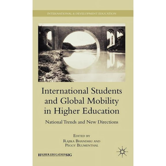 International and Development Education International Students and Global Mobility in Higher Education: National Trends and New Directions, (Hardcover)