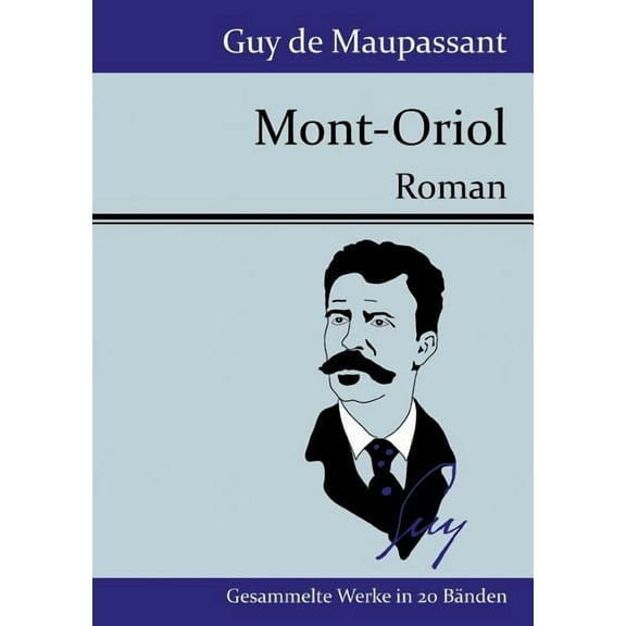 Mont-Oriol: Roman (Paperback)