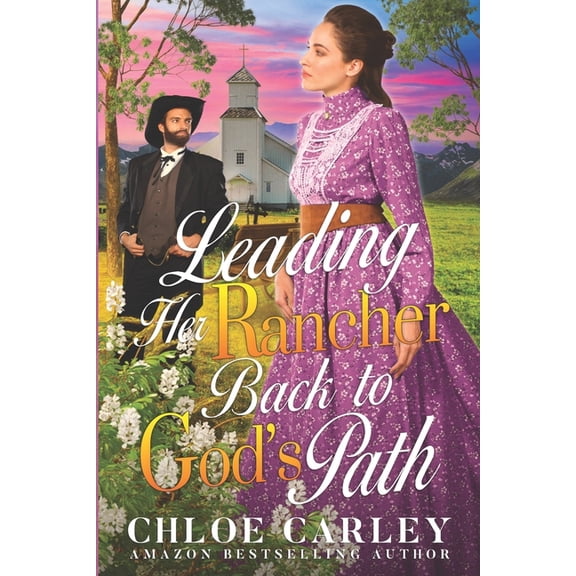 Leading her Rancher Back to God's Path: A Christian Historical Romance Book, (Paperback)
