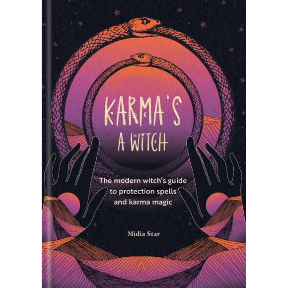 Pre-Owned Karma's a Witch: The Modern Witch's Guide to Protection Spells and Karma Magic, (Hardcover)