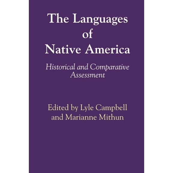 The Languages of Native America: Historical and Comparative Assessment