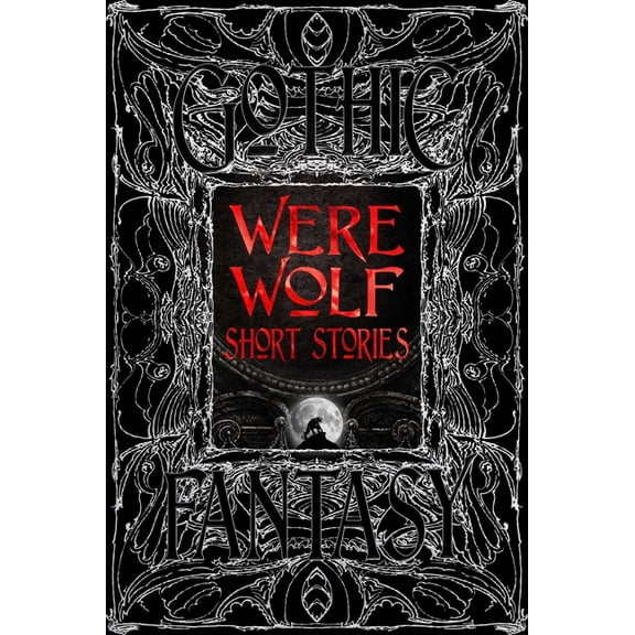 Gothic Fantasy Were Wolf Short Stories, (Hardcover)