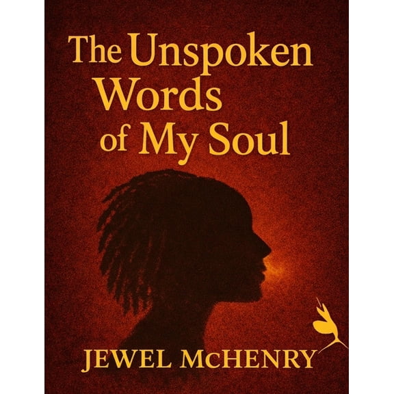 The Unspoken Words of My Soul, (Paperback)