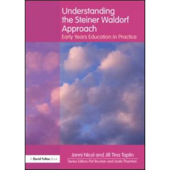 Pre-Owned Understanding the Steiner Waldorf Approach: Early Years Education in Practice (Understanding the Approach) (Paperback) 0415597161 9780415597166