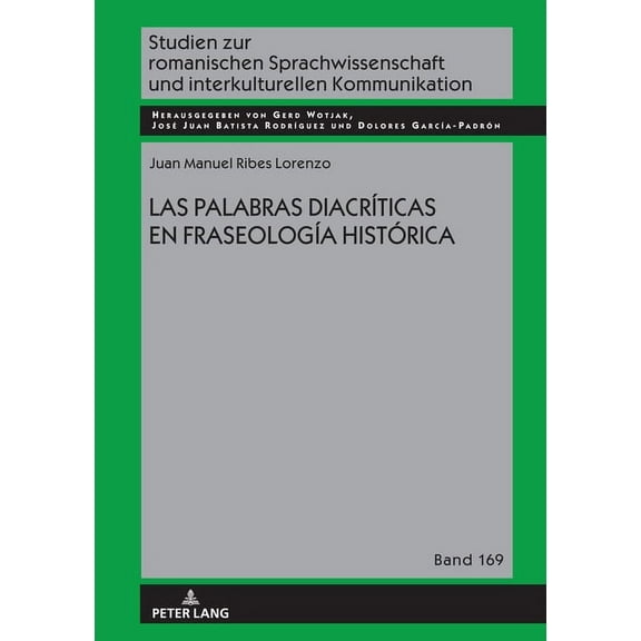 Studien Zur Romanischen Sprachwissenschaft Und Interkulturel: Las Palabras Diacríticas En Fraseología Histórica (Hardcover)