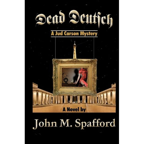 Dead Deutsch: A Jud Carson Mystery (Paperback)
