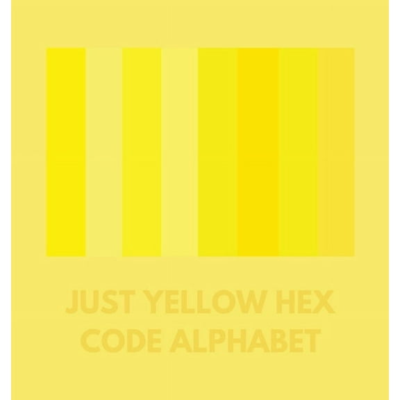 Just Yellow Hex Code Alphabet, (Paperback)