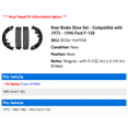 thumbnail image 2 of Rear Brake Shoe Set - Compatible with 1975 - 1996 Ford F-150 1976 1977 1978 1979 1980 1981 1982 1983 1984 1985 1986 1987 1988 1989 1990 1991 1992 1993 1994 1995, 2 of 2