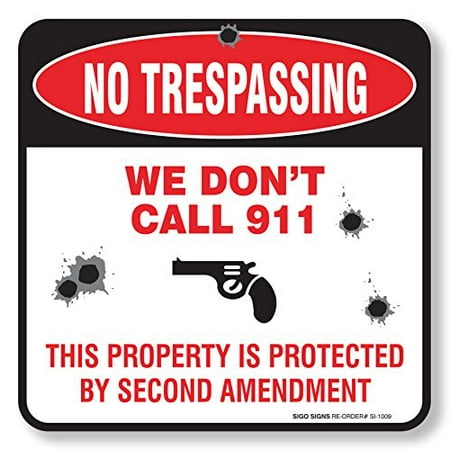 No Trespassing - We Don't Call 911 Sign 4-Pack Self Adhesive 