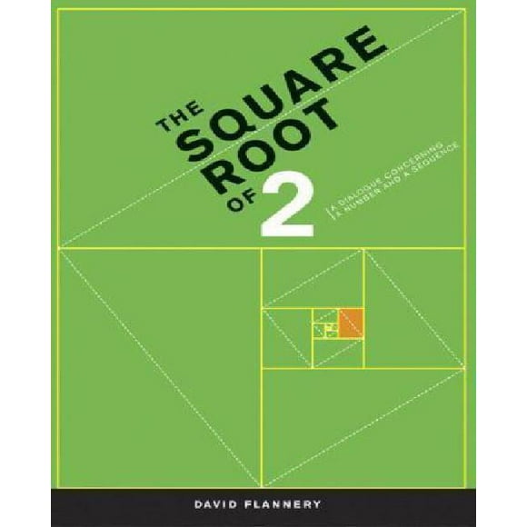 The Square Root Of 2 : A Dialogue Concerning a Number and a Sequence