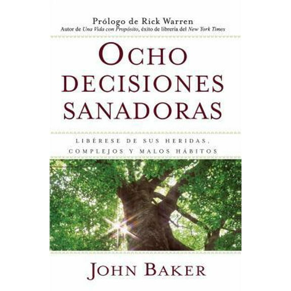 Pre-Owned Ocho Decisiones Sanadoras (Life's Healing Choices): Liberese de Sus Heridas, Complejos, Y Habitos (Paperback) 1416578285 9781416578284