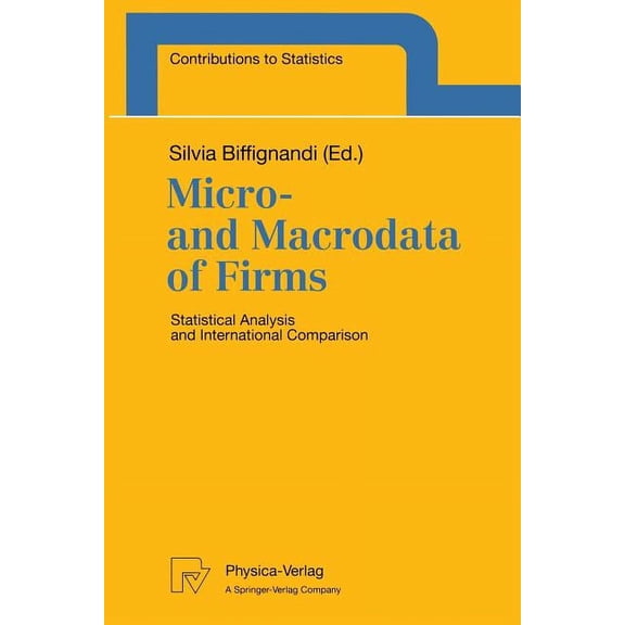 Contributions to Statistics Micro- And Macrodata of Firms: Statistical Analysis and International Comparison, (Paperback)
