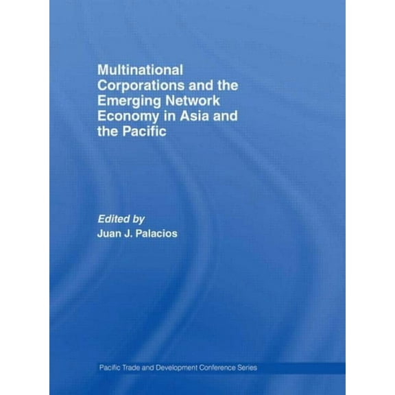 Paftad (Pacific Trade and Development Co Multinational Corporations and the Emerging Network Economy in Asia and the Pacific, (Paperback)