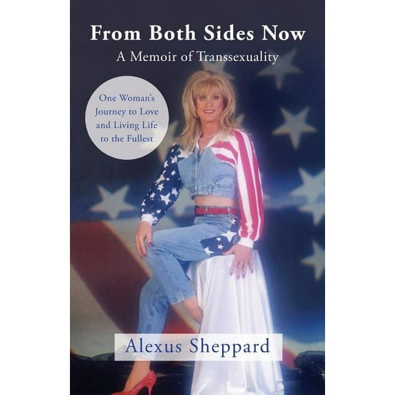 From Both Sides Now: One Woman's Journey to Love and Living Life to Its Fullest, (Paperback)