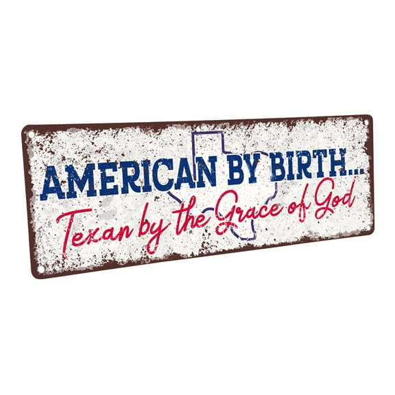 American by Birth, Texan by the Grace of God 4"x12" Metal Sign, Wall Décor for Inspirational