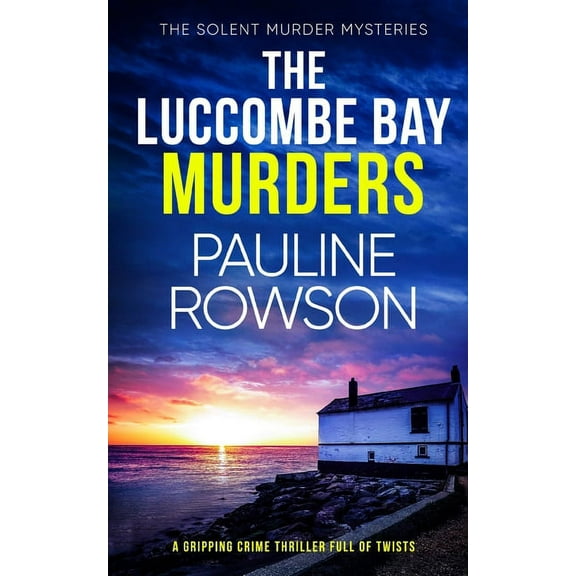 The Solent Murder Mysteries: THE LUCCOMBE BAY MURDERS a gripping crime thriller full of twists (Paperback)