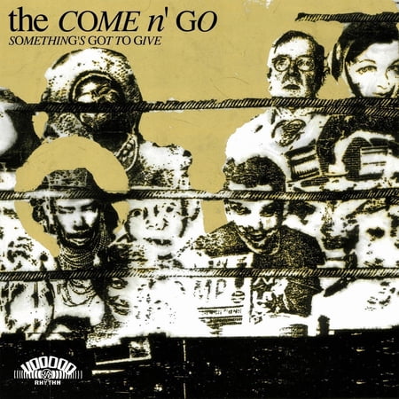 Come N Go the Something S Got to Give! (Vinyl Record)