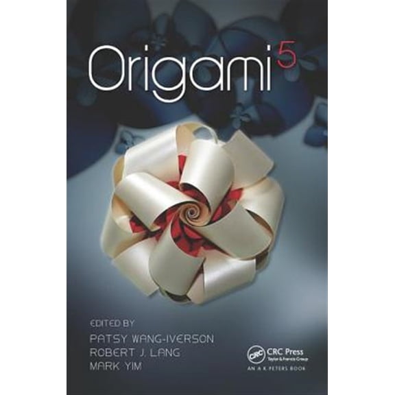 Pre-Owned AK Peters/CRC Recreational Mathematics Origami 5: Fifth International Meeting of Origami Science, Mathematics, and Education, (Hardcover)