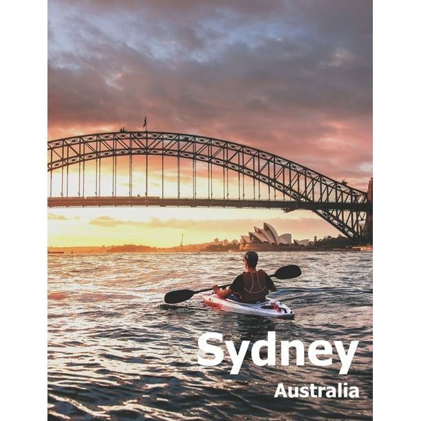 Sydney Australia Coffee Table Photography Travel Picture Book Album Of An Australian Country And City In Oceania Large Size Photos Cover Paperback Com - Sydney Coffee Table Book Sydney Australia Coffee Table Photography Travel Picture Book Album Of An Australian Country And City In Oceania Large Size Photos Cover Paperback Com - Sydney Coffee Table Book