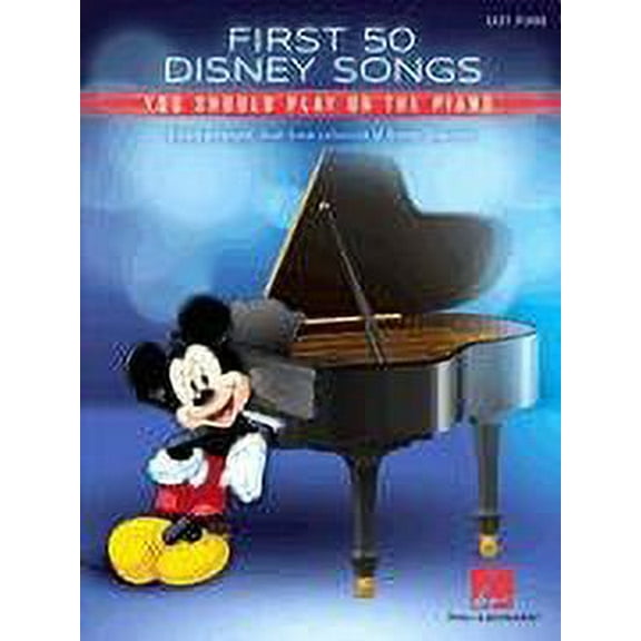 Hal Leonard First 50 Disney Songs You Should Play on the Piano