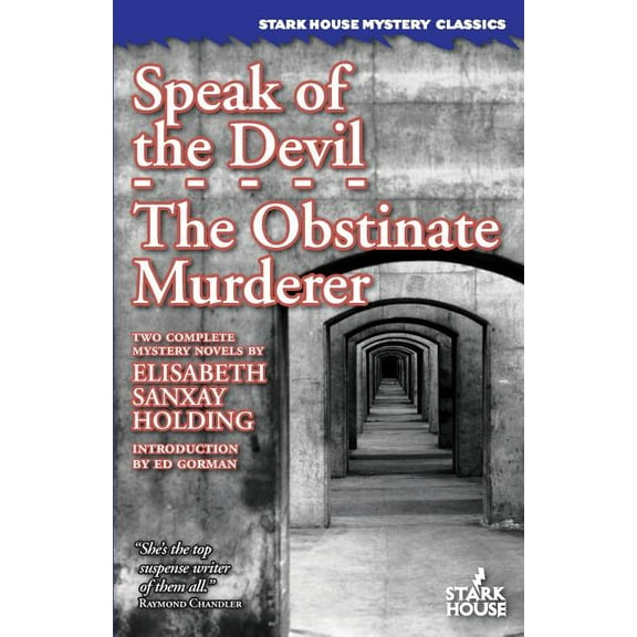 Speak of the Devil / the Obstinate Murderer