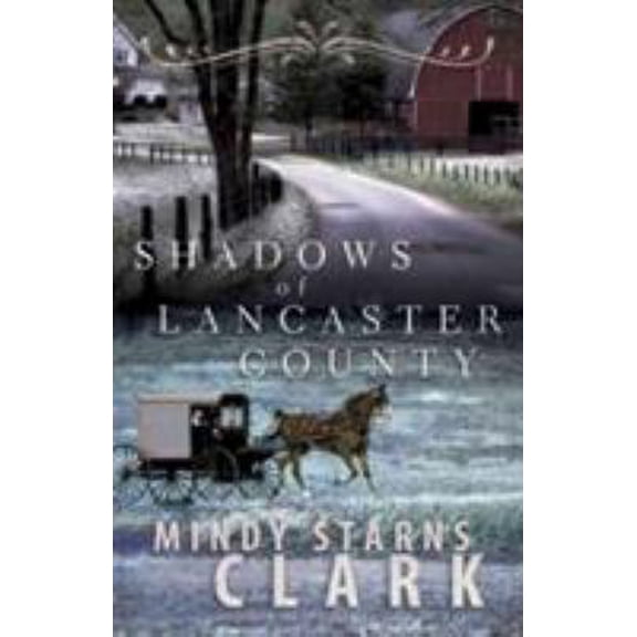 Pre-Owned Shadows of Lancaster County (Paperback) 0736924477 9780736924474