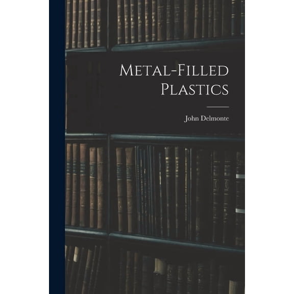 Metal-filled Plastics, (Paperback)